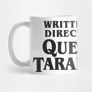 Written and Directed by Quentin Tarantino (dark) Mug